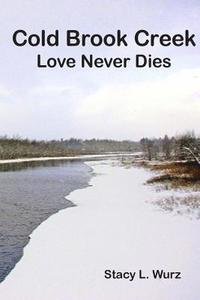 bokomslag Cold Brook Creek: Love Never Dies