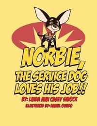bokomslag Norbie The Service Dog, Loves His Job
