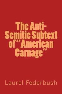 bokomslag The Anti-Semitic Subtext of "American Carnage"