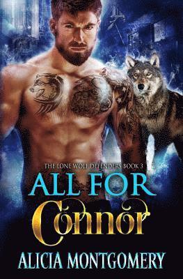 bokomslag All for Connor: The Lone Wolf Defenders Book 3