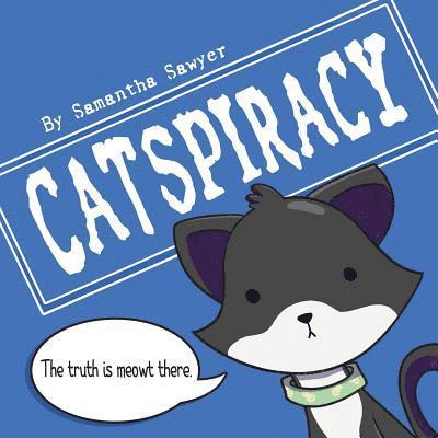 Catspiracy: Conspiracy Cats 1