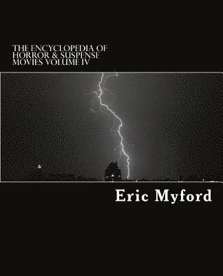 The Encyclopedia of Horror & Suspense Movies Volume IV 1