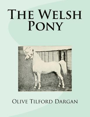 Olive Tilford Dargan - The Welsh Pony, Häftad. Tillgänglighet: Lägg i varukorg