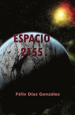 Espacio 2155: (relatos Espaciales) 1