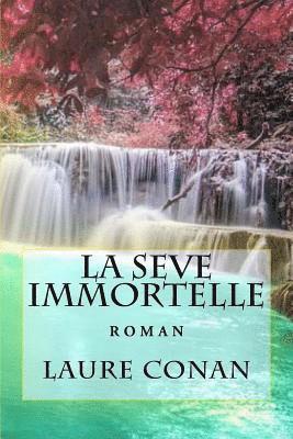 Laure Conan - La seve immortelle: roman, Häftad