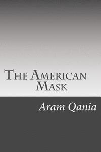 bokomslag The American Mask: Gulf-War