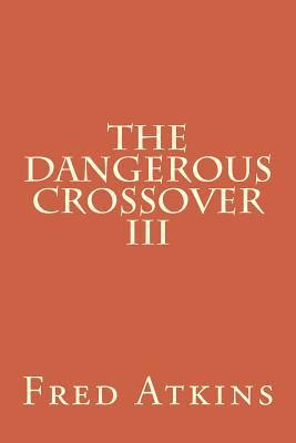 bokomslag Dangerous Crossover III