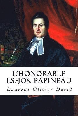 bokomslag L'Honorable Ls.-Jos. Papineau