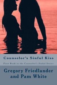 bokomslag Counselor's Sinful Kiss: First Book in the Counselor's Series