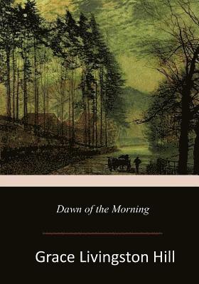 Dawn of the Morning 1