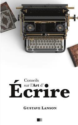 Conseils sur l'art d'écrire 1