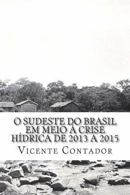 Vicente Contador - O Interior Do Sudeste Do Brasil Em Meio, Häftad