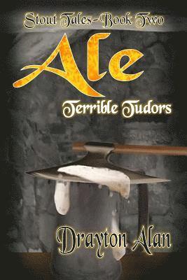 Ale: Terrible Tudors 1