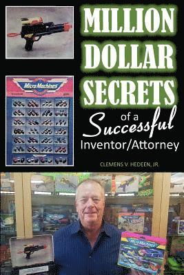 bokomslag Million Dollar Secrets of a Successful Inventor/Attorney