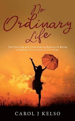 Carol J. Kelso, Natalie Hanemann - No Ordinary Life, Häftad