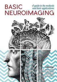 bokomslag Basic Neuroimaging: A guide to the methods and their applications