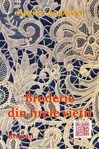 bokomslag Broderie Din Firele Vietii: Roman
