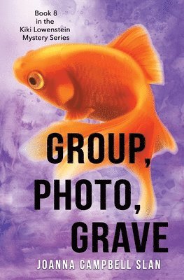 bokomslag Group, Photo, Grave: Book #8 in the Kiki Lowenstein Mystery Series