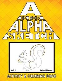 bokomslag A is for Alpha-Sketch, Vol. 2: Activity & Coloring Book
