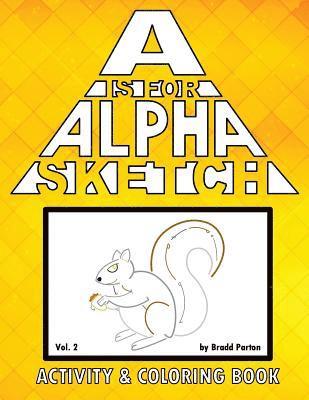 A is for Alpha-Sketch, Vol. 2: Activity & Coloring Book