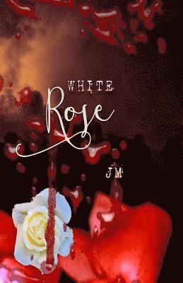 J. M - White Rose, Häftad