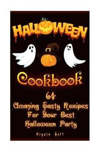 bokomslag Halloween Cookbook: 64 Amazing Tasty Recipes For Your Best Halloween Party: (Recipes for Halloween, Halloween Appetizers, Halloween Sweets