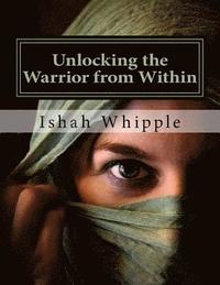 bokomslag Unlocking the Warrior from Within: A study on the book of Esther