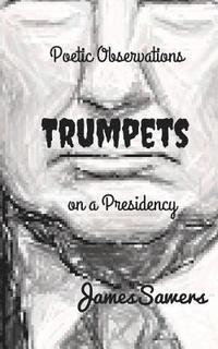 bokomslag Trumpets: Poetic Observations on a Presidency