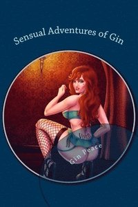 bokomslag Sensual Adventures of Gin: Breaking Skye