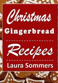 bokomslag Christmas Gingerbread Recipes