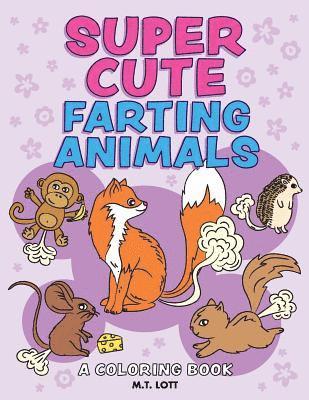 bokomslag Super Cute Farting Animals Coloring Book