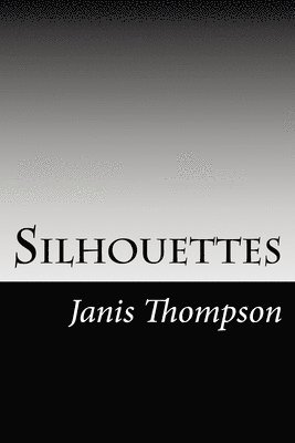 Silhouettes: A Collection of Poems 1