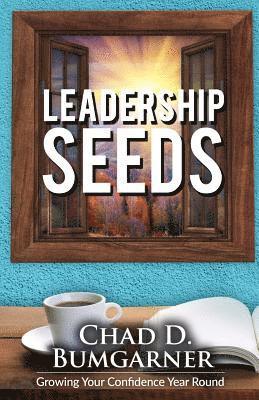 Leadership seeds: Growing your confidence year round