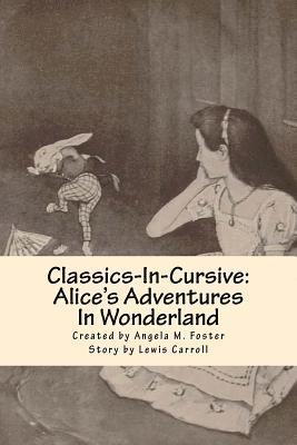 Classics-In-Cursive: Alice's Adventures In Wonderland 1