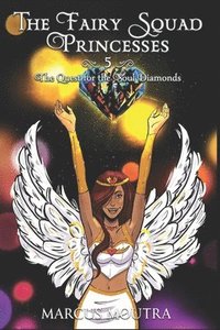 bokomslag The Fairy Squad Princesses: The Quest for the Soul Diamonds