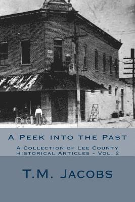 Peek into the Past Vol 2: A Collection of Lee County Historical Articles 1