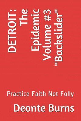 Detroit: The Epidemic Volume #3 Backslider