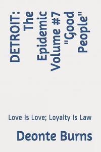bokomslag Detroit: The Epidemic Volume #7 Good People: Love Is Love; Loyalty Is Law