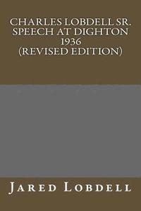 bokomslag Charles E. Lobdell Sr. Dighton Speech 1936 (Revised Edition)
