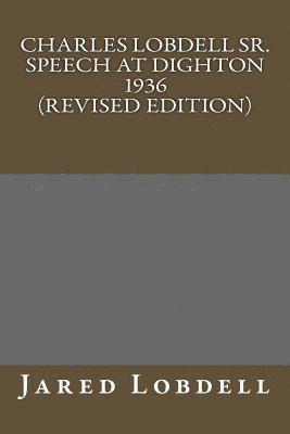 bokomslag Charles E. Lobdell Sr. Dighton Speech 1936 (Revised Edition)