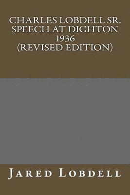 bokomslag Charles E. Lobdell Sr. Dighton Speech 1936 (Revised Edition)