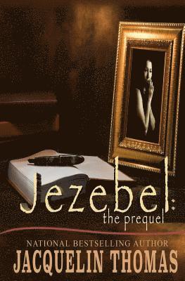 Jacquelin Thomas - Jezebel: The Prequel, Häftad