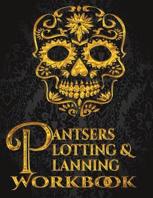 Pantsers Plotting & Planning Workbook 3 1