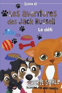 bokomslag Les aventures des Jack Russell (Livre 4): Le défi