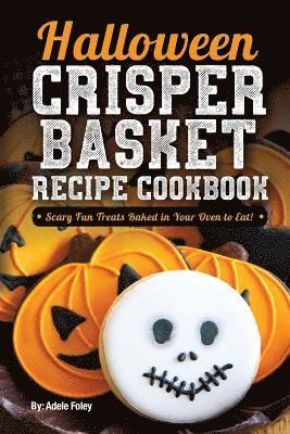 Halloween Crisper Basket Recipe Cookbook 1