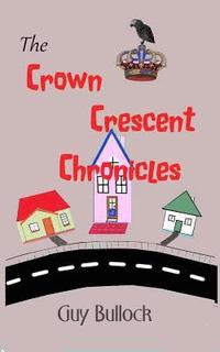 bokomslag The Crown Crescent Chronicles