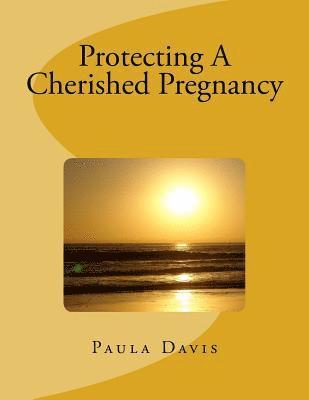 Protecting A Cherished Pregnancy 1