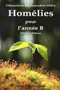 bokomslag Homélies de l'année B (Edition 2018 breve)
