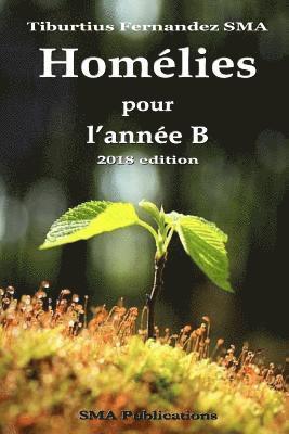 Tiburtius Fernandez Sma - Homélies de l'année B (Edition 2018 breve), Häftad