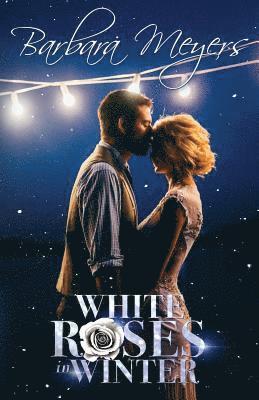 Barbara Meyers - White Roses in Winter, Häftad